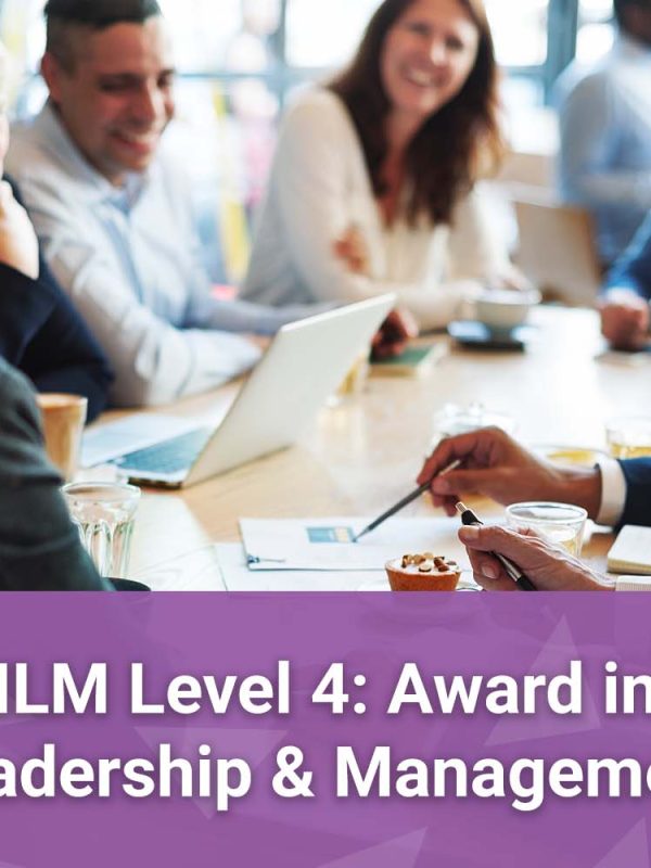 ILM Level 4 Award in Leadership and Management